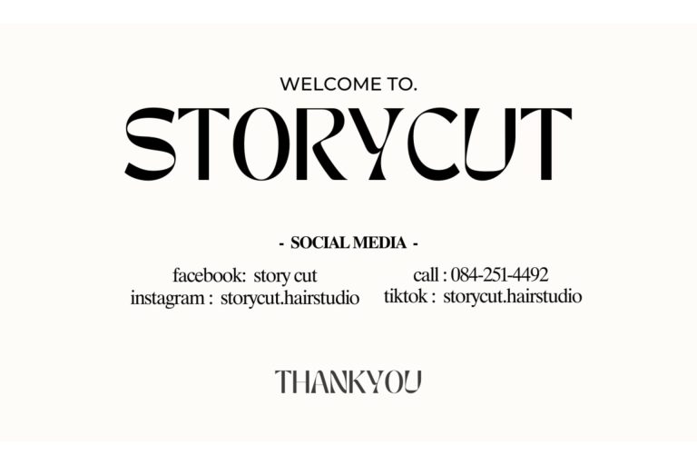 Story Cut hairstudio — ช่องทางติดต่อ: Facebook story cut, Instagram storycut.hairstudio, TikTok storycut.hairstudio, โทร 084-251-4492